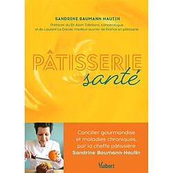 Pâtisserie santé : concilier gourmandise et maladies chroniques - Occasion
