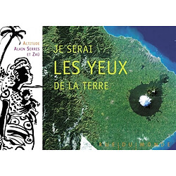 Je serai les yeux de la Terre