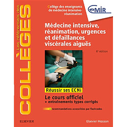 Médecine intensive, réanimation, urgences et défaillances viscérales aiguës : réussir ses ECNi : le cours officiel + entraînements types corrigés + recommandations accessibles par flashcodes