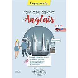 Nouvelles pour apprendre l'anglais : B1-C1