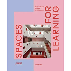 Spaces for learning : inspirational school architecture