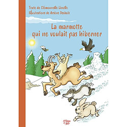 La marmotte qui ne voulait pas hiberner
