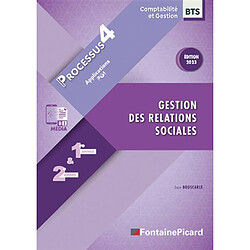 Gestion des relations sociales : BTS comptabilité et gestion 1re année & 2e année : processus 4, applications PGI