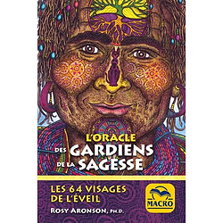 L'oracle des gardiens de la sagesse : les 64 visages de l'éveil
