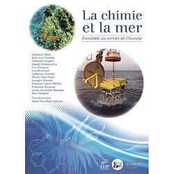 La chimie et la mer : ensemble au service de l'homme