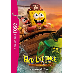 Bob l'éponge : un pour tous, tous pirates ! : le roman du film