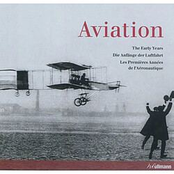 Aviation : the early years. Die Anfänge der Luftfahrt. Les premières années de l'aéronautique - Occasion