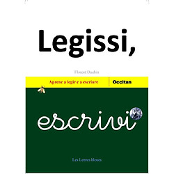 Legissi, escrivi : aprene a legir e a escriure : occitan