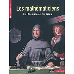 Les mathématiciens : de l'Antiquité au XXIe siècle
