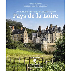 Le patrimoine : histoires de transmission : Pays de Loire