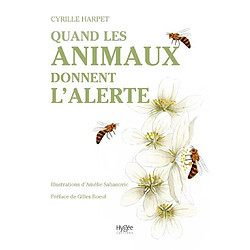 Quand les animaux donnent l'alerte : chroniques d'espèces sentinelles