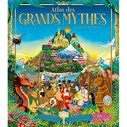 Atlas des grands mythes : 12 légendes comme tu ne les as jamais vues !