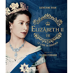 Elizabeth II : le livre du souvenir - Occasion