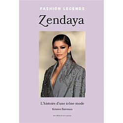 Zendaya : l'histoire d'une icône mode : non officiel et non autorisé