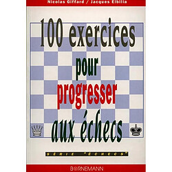 100 exercices pour progresser aux échecs - Occasion