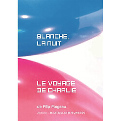 Blanche, la nuit. Le voyage de Charlie - Occasion