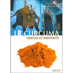 Le curcuma : vertus et bienfaits - Occasion