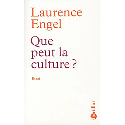 Que peut la culture ? : essai