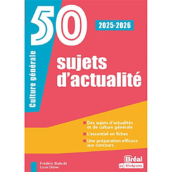50 sujets d'actualité : culture générale : 2025-2026