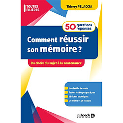 Comment réussir son mémoire ? : du choix du sujet à la soutenance : 50 questions réponses - Occasion
