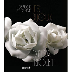 De neige et de rêve : les bijoux d'Elsa Triolet - Occasion