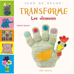 Transforme les vêtements
