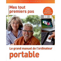 Le grand manuel de l'ordinateur portable : pour grands débutants - Occasion