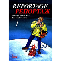 Reportage : manuel de russe. Vol. 1