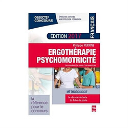Ergothérapie, psychomotricité, français : méthodologie, épreuves d'entrée aux écoles de formation : les annales, le cours, les exercices - Occasion