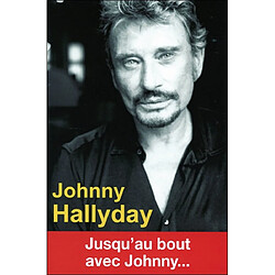 Johnny Hallyday : jusqu'au bout avec Johnny... - Occasion