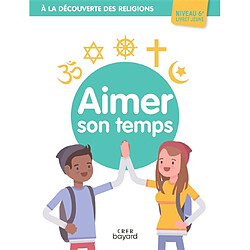 Aimer son temps, niveau 6e : livret jeune