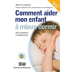 Comment aider mon enfant à mieux dormir : de la naissance à l'adolescence - Occasion