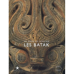Au nord de Sumatra, les Batak : exposition, Paris, Musée du quai Branly, 19 févr.-11 mai 2008 - Occasion