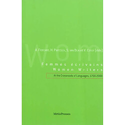 Femmes écrivains à la croisée des langues, 1700-2000. Women writers at the crossroads of languages, 1700-2000