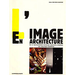 L'image en architecture : de la représentation et de son empreinte utopique - Occasion