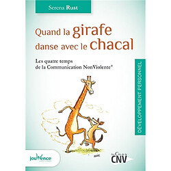 Quand la girafe danse avec le chacal : les quatre temps de la communication non violente - Occasion