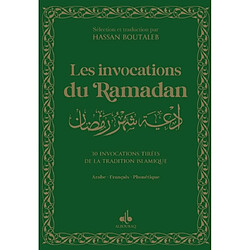 Invocations quotidiennes pour le mois de ramadan : 30 invocations tirées de la tradition islamique : arabe, français, phonétique