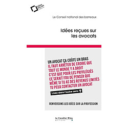 Idées reçues sur les avocats : renversons les idées sur la profession