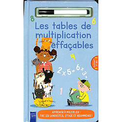 Les tables de multiplication effaçables : apprends à multiplier : tire les languettes, efface et recommence !