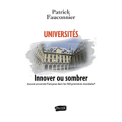 Universités, innover ou sombrer : aucune université française dans les 100 premières mondiales - Occasion