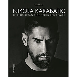 Nikola Karabatic, le plus grand de tous les temps