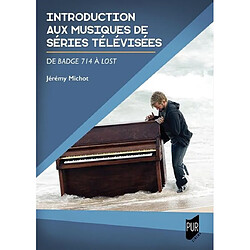 Introduction aux musiques de séries télévisées : de Badge 714 à Lost