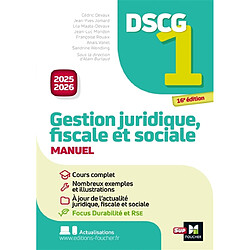DSCG 1, gestion juridique, fiscale et sociale : manuel : 2025-2026