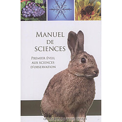 Manuel de sciences : premier éveil aux sciences d'observation