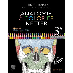 Anatomie à colorier Netter : 162 planches, tableaux et notes cliniques, autoévaluation