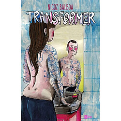 Transformer : manuel d'éducation expérimentale pour passer de la dysphorie à l'euphorie de genre