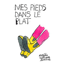 Mes pieds dans le plat Aurélie William Levaux