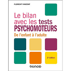 Le bilan avec les tests psychomoteurs : de l'enfant à l'adulte