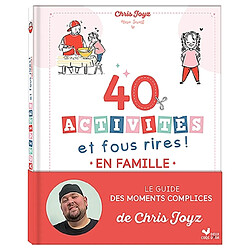 40 activités et fous rires ! : en famille