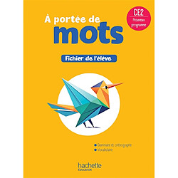 A portée de mots, CE2 : fichier de l'élève : nouveau programme